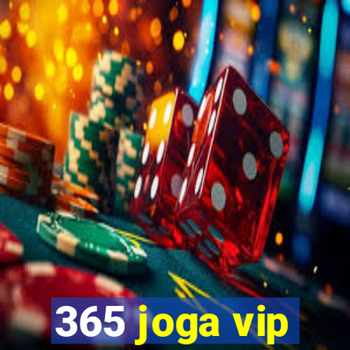 365 joga vip